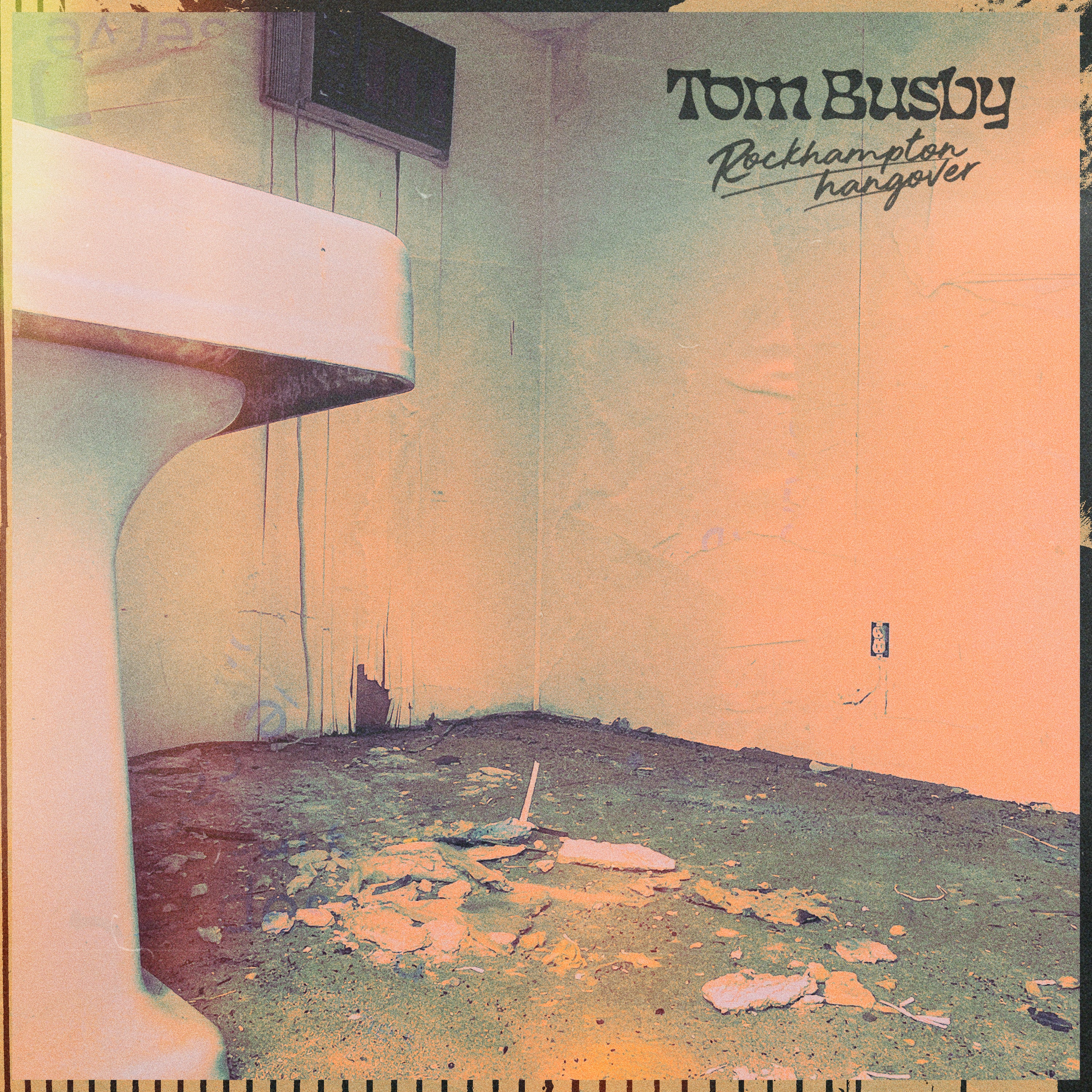 TOM BUSBY - ROCKHAMPTON HANGOVER - VINYL LP